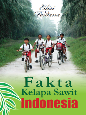 Fakta Kelapa Sawit Indonesia 